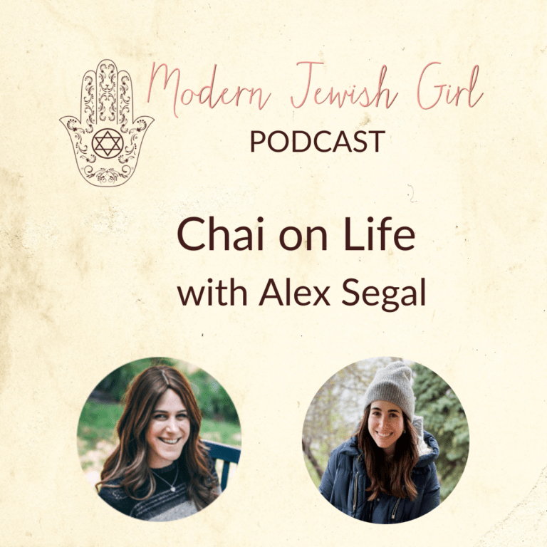 Chai on Life on the Modern Jewish Girl Podcast!